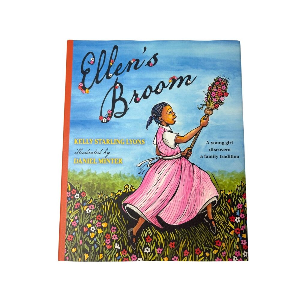 Ellen’s Broom by Kelly Starling‎ Lyons Hardcover Childrens Book Signed/Dedicated